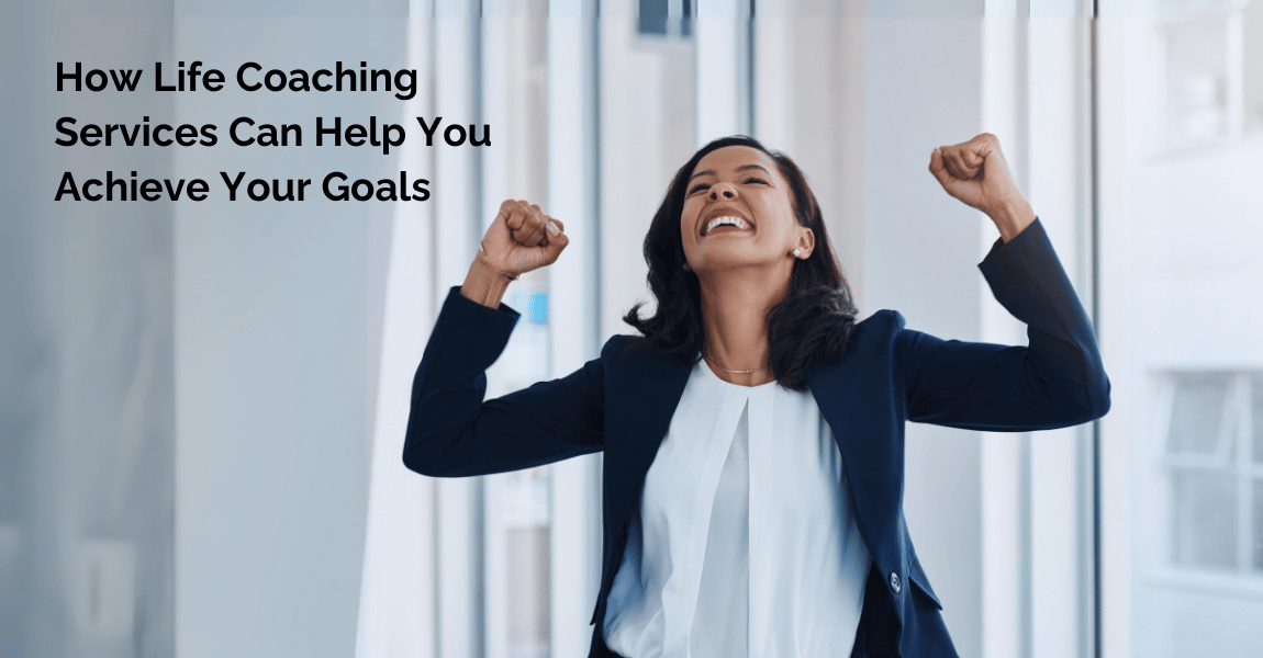 life coaching service help you Achieve your goals