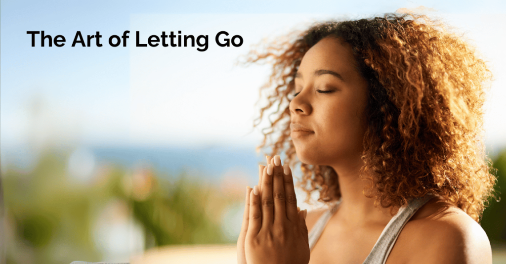 The Art of Letting Go